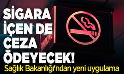 Sigara içen de ceza ödeyecek! Sağlık Bakanlığı'ndan yeni uygulama