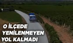 O ilçede yenilenmeyen yol kalmadı