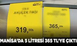Manisa'da 5 litresi 365 TL’ye çıktı