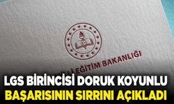 LGS birincisi Doruk Koyunlu başarısının sırrını açıkladı
