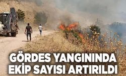 Gördes yangınında ekip sayısı artırıldı