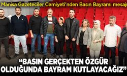 Manisa Gazeteciler Cemiyeti'nden Basın Bayramı mesajı: “Basın gerçekten özgür olduğunda bayram kutlayacağız”