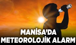 Manisa’da meteorolojik alarm: 6 günlük aşırı sıcak uyarısı!