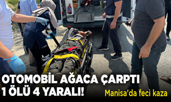 Manisa'da feci kaza: Otomobil ağaca çarptı, 1 ölü 4 yaralı!