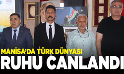 Manisa’da Türk Dünyası ruhu canlandı