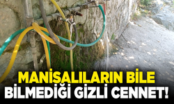 Manisalıların bile bilmediği gizli cennet! Sıcak basınca buraya kaçıyorlar