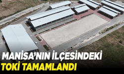 Manisa’nın ilçesindeki TOKİ tamamlandı
