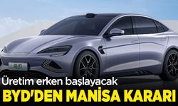 BYD'den Manisa kararı: Üretim erken başlayacak