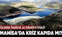 Sıcaklar bastırdı, su tüketimi fırladı! Manisa'da kriz kapıda mı?