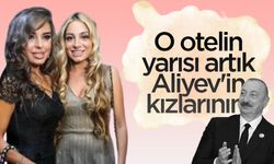 Yarım milyarlık Bodrum bombası! O otelin yarısı artık Aliyev'in kızlarının