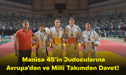Manisa 45 Spor Kulübü Judocuları uluslararası turnuvalarda mücadele edecek
