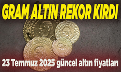 Gram altın rekor kırdı: 23 Temmuz 2025 güncel altın fiyatları