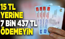 Eski ehliyet için son fırsat: 15 TL yerine 7.437 TL ödemeyin