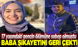 Zehra Kınık'ın ölümüne neden olduğu gencin babası şikayetini geri çekti
