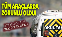 Okul servisleri ve toplu taşıma araçları dikkat! Bu uygulama artık zorunlu