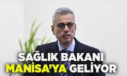 Sağlık Bakanı Prof. Dr. Kemal Memişoğlu Manisa’da bir dizi ziyaret gerçekleştirecek