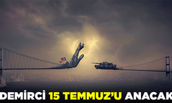 Demirci  15 Temmuz’u anacak