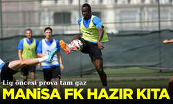 Lig öncesi prova tam gaz: Manisa FK hazır kıta
