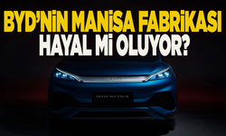 Çinli devden hala ses yok! BYD’nin Manisa fabrikası hayal mi oluyor?