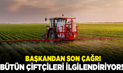 Bütün çiftçileri ilgilendiriyor! Başkandan son çağrı