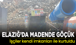Elazığ'da maden ocağında göçük meydana geldi:  İşçiler mahsur kaldı