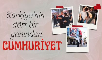 Türkiye'nin dört bir yanında Cumhuriyet böyle kutlandı