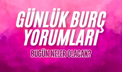 Günlük burç yorumları: Evren bugün sizler için neler söylüyor? Koç, aslan, balık, yay... 12 burcun günlük yorumu