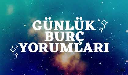 Günlük burç yorumları: Bugün aşk kapınızı çalacak mı?