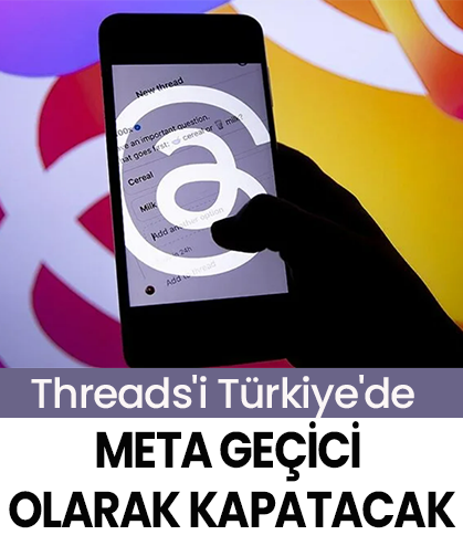 META, Threads'i Türkiye'de geçici olarak kapatacak