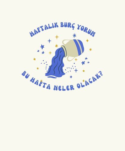 6 - 23 Haziran haftalık burç yorumları