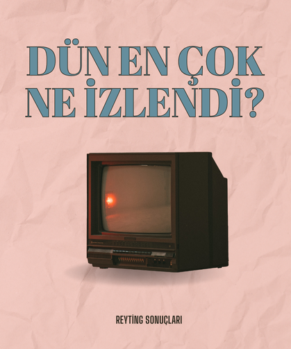 27 Mayıs 2025 reyting sonuçları: AB ve Total'de zirvede hangi yapım vardı?