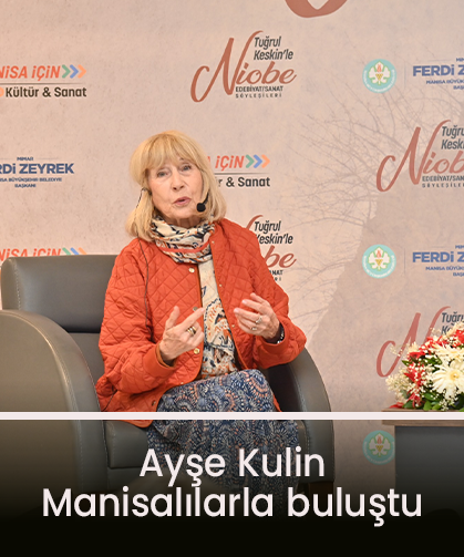 Ayşe Kulin Manisalı edebiyatseverlerle buluştu