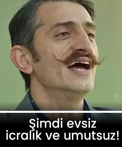 Bir zamanlar herkes onu tanıyordu… Şimdi evsiz, icralık ve umutsuz!
