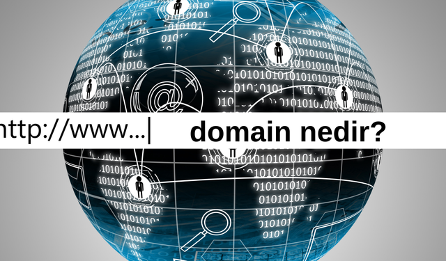 Domain nedir, ne anlama gelir? Domain nasıl alınır? Domain seçerken nelere dikkat edilmeli?
