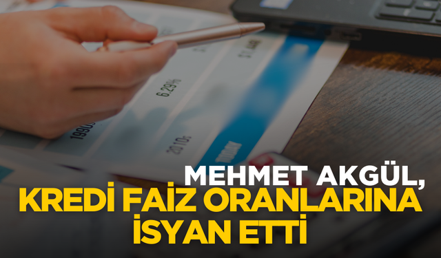 Manisa Lokantacılar Odası Başkanı Mehmet Akgül, kredi faiz oranlarına isyan etti