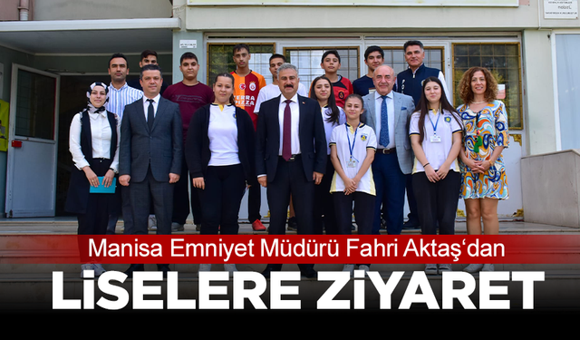 Emniyet Müdürü Aktaş liseleri ziyaret etti!