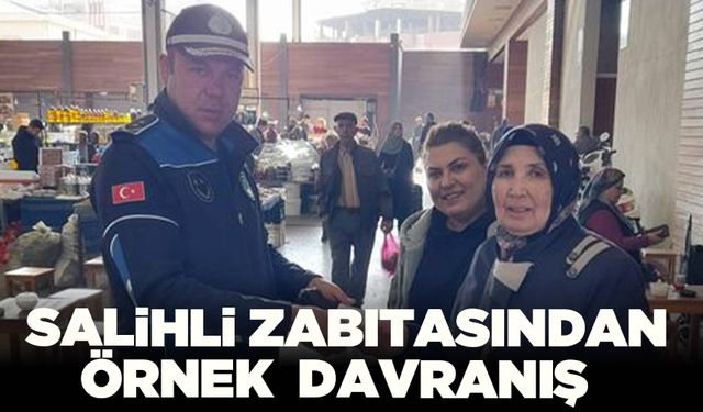 Salihli zabıtasından örnek  davranış