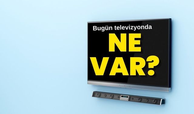 2 Kasım Cumartesi  TV Yayın akışı, bugün televizyonda ne var? ATV, Show TV, TV8, Kanal D, Star TV, NOW TV, TRT1