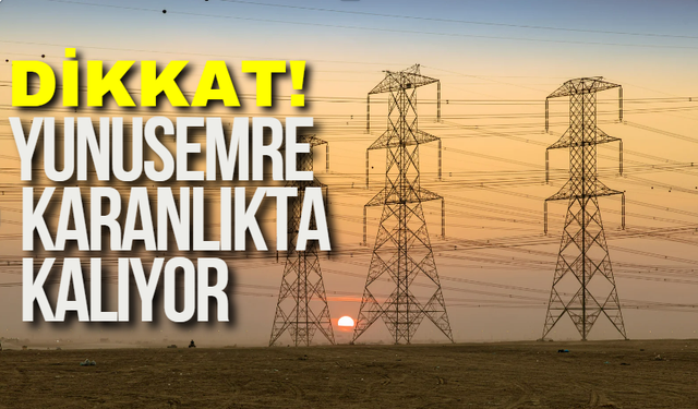 Yunusemre dikkat! 2 Kasım Cumartesi elektrik kesintisi