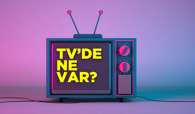 7 Kasım Perşembe TV Yayın akışı, bugün televizyonda ne var? ATV, Show TV, TV8, Kanal D, Star TV, NOW TV, TRT1