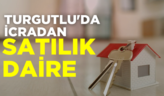 Turgutlu'da icra dairesinden satılık daire