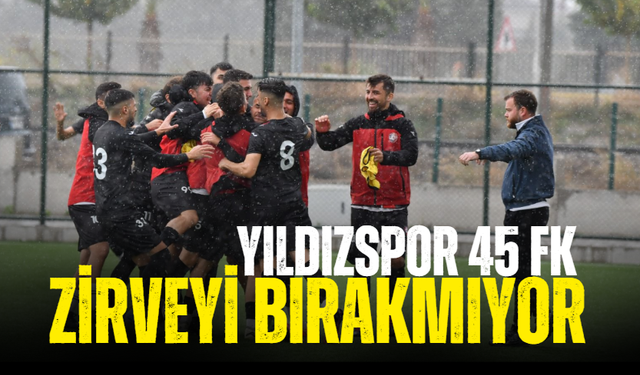 Yıldızspor 45 FK zirveyi bırakmıyor