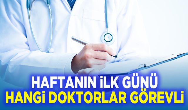 Manisa'da pazartesi günü  (10 Kasım 2024) görev yapacak doktorlar