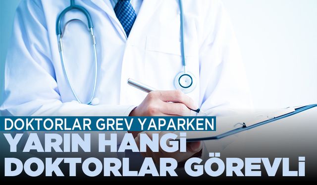 Manisa'da yarın (6 Kasım 2024) görev yapacak doktorlar