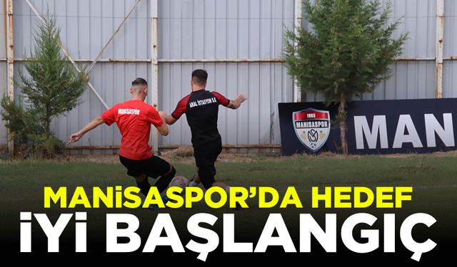 Manisaspor, lige iddialı başlamayı hedefliyor