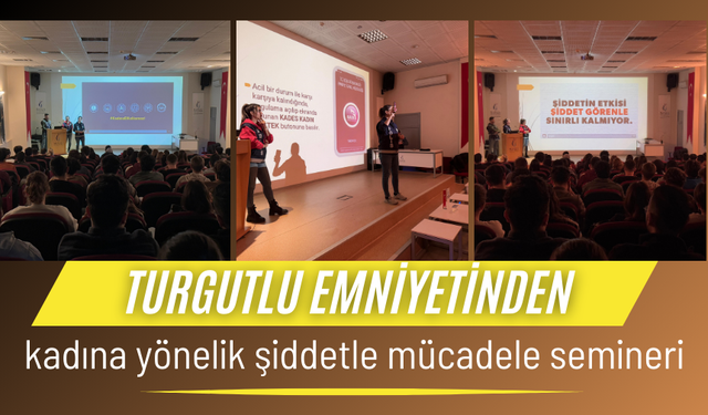 Turgutlu emniyetinden kadına yönelik şiddetle mücadele semineri