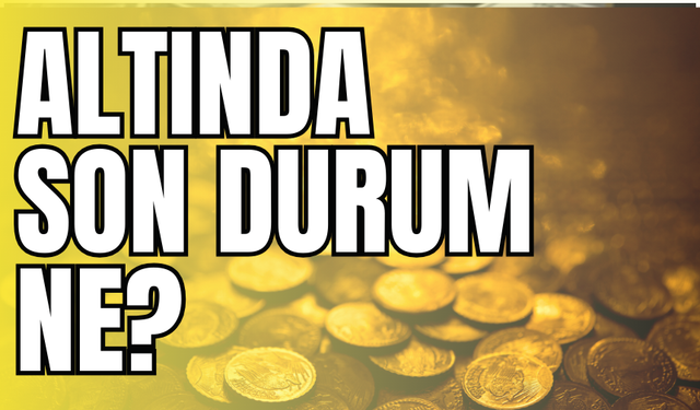 Altında son durum ne? Çeyrek altın ve gram altın ne kadar? 28 Kasım 2024 Perşembe altın fiyatları