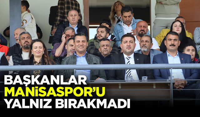 Başkan Zeyrek ve Özalper Manisaspor’u yalnız bırakmadı