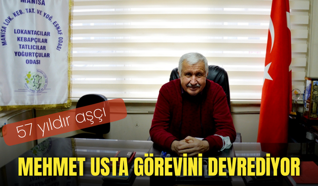 Manisalı Aşçı Mehmet Usta görevini devrediyor