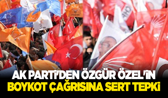 CHP'nin boykot çağrısına AK Parti'den tepki: Bu siyasal zorbalık ve hedef saptırmaktır